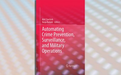 Izid monografije Automating Crime Prevention, Surveillance, and Military Operations