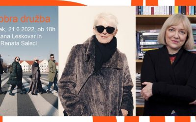 Dobra družba – Bojana Leskovar in dr. Renata Salecl