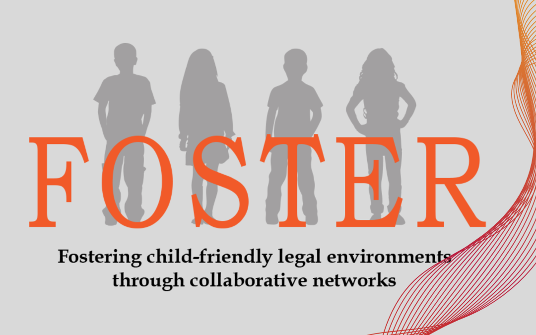 FOSTER: Fostering Child-Friendly Legal Environments through Collaborative Networks
