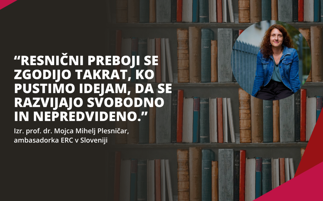 “Resnični preboji se zgodijo takrat, ko pustimo idejam, da se razvijajo svobodno in nepredvideno”