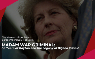 Invitation: »Madam War Criminal: 30 Years of Dayton and the Legacy of Biljana Plavšić«